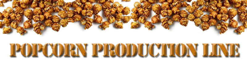 Popcorn Production Line with Automatic Production Line