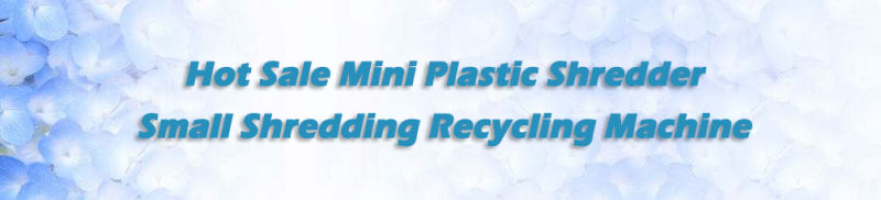 Hot Sale Mini Plastic Shredder, Small Shredding Recycling Machine